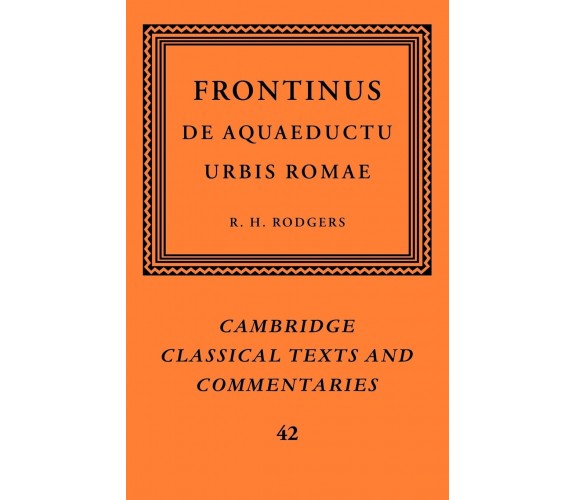 Frontinus - R. H. Rodgers - Cambridge, 2009