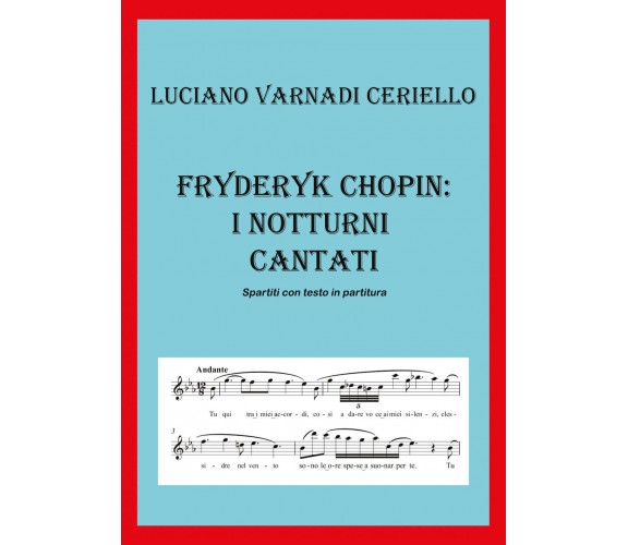 Fryderyk Chopin: i notturni cantati di Luciano Varnadi Ceriello,  2019,  Youcanp