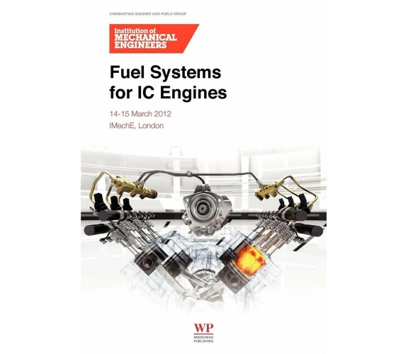 Fuel Systems for IC Engines - Institution of Mechanical Engineers - 2012