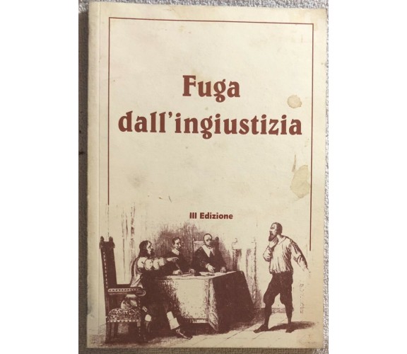 Fuga dall’ingiustizia di Angelo Boemi,  2013,  Edito In Proprio