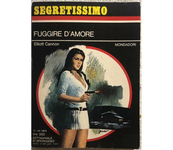 Fuggire d’amore di Elliott Cannon,  1973,  Mondadori