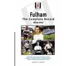 Fulham The Complete Record -  Dennis Turner - DB, 2012