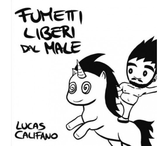 Fumetti Liberi dal male. Genitalia Panic di Lucas Califano, 2023, Youcanprint