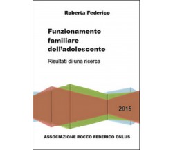 Funzionamento familiare dell’adolescente  di Roberta Federico,  2015,  Youcanpri