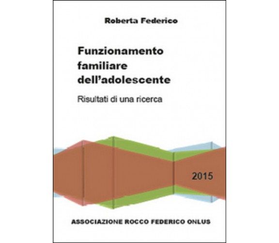 Funzionamento familiare dell’adolescente  di Roberta Federico,  2015,  Youcanpri