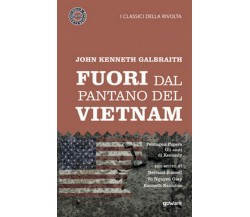 Fuori dal pantano del Vietnam. Pentagon papers. Gli anni di Kennedy