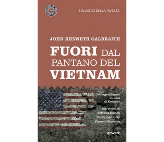 Fuori dal pantano del Vietnam. Pentagon papers. Gli anni di Kennedy