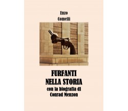 Furfanti nella storia	 di Enzo Comelli,  2020,  Youcanprint