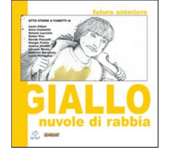 Futuro anteriore. Giallo. Nuvole di rabbia - Alino, M. Ginevra - Comicon, 2009