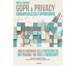 GDPR & privacy: consapevolezza e opportunità. 