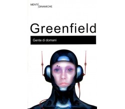 GENTE DI DOMANI Greenfield Susan NEWTON COMPTON EDITORI