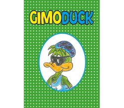 GIMODUCK di Daniel Zenoniani,  2022,  Youcanprint