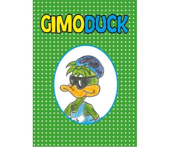 GIMODUCK di Daniel Zenoniani,  2022,  Youcanprint