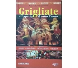 GRIGLIATE ALL'APERTO & PER TUTTO L'ANNO - Balleari Traverso (Sagep) Ca