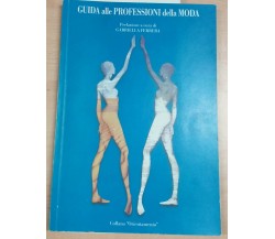 GUIDA ALLE PROFESSIONI DELLA MODA - G. FERRARA - O.R.O. - 2001 - M - AUTOGRAFATO