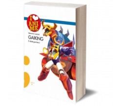 Gaiking	 di Giovanni Lazzini,  Iacobelli Editore