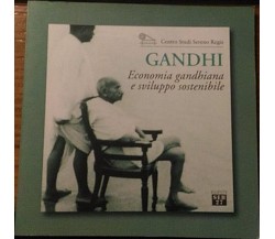 Gandhi. Economia gandhiana e sviluppo sostenibile Aa.vv.,  2000, 