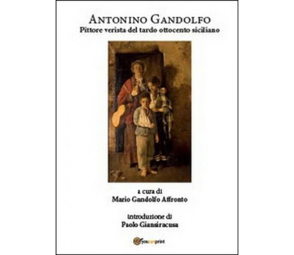 Gandolfo Antonino. Pittore verista del tardo Ottocento siciliano - ER