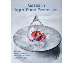 Gases in Agro-food Processes - Remy Cachon, Philippe Girardon - Elsevier, 2019