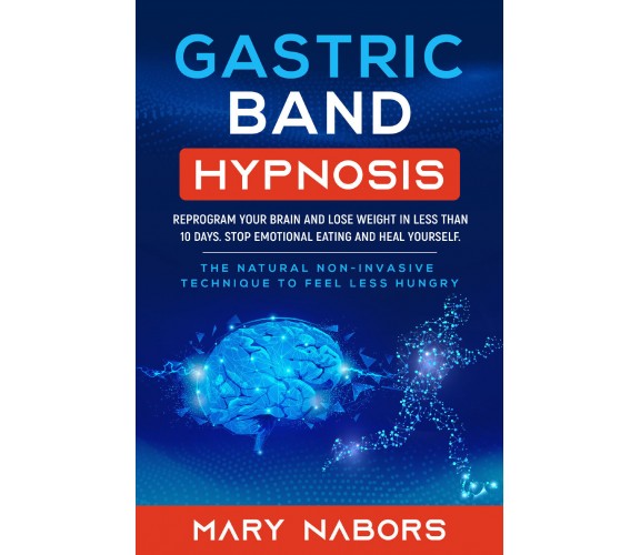 Gastric Band Hypnosis di Mary Nabors,  2021,  Youcanprint