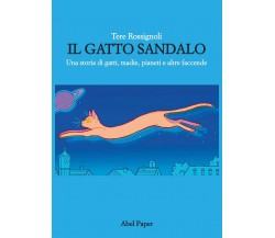 Gatto sandalo	 di Rossignoli Tere,  2019,  Abelpaper