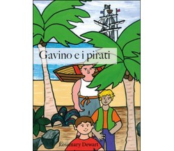 Gavino e i pirati	 di Rosemary Dewart,  2015,  Youcanprint