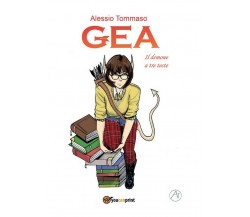 Gea il demone a tre teste	 di Alessio Tommaso,  2017,  Youcanprint