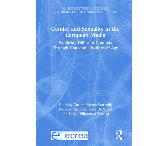 Gender And Sexuality In The European Media - Cosimo Marco Scarcelli  - 2021