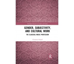 Gender, Subjectivity, and Cultural Work - Christina - Routledge, 2019