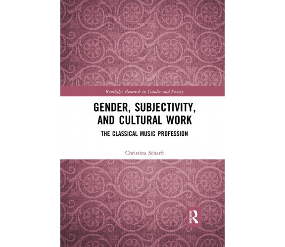 Gender, Subjectivity, and Cultural Work - Christina - Routledge, 2019