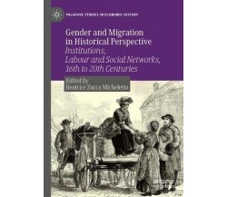 Gender and Migration in Historical Perspective - Beatrice Zucca Micheletto-2022