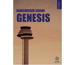 Genesis	 di Gianlorenzo Casini,  2019,  Goware