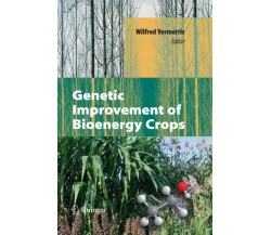 Genetic Improvement of Bioenergy Crops - Wilfred Vermerris - Springer, 2010