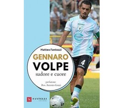 Gennaro Volpe. Sudore e cuore - Matteo Fantozzi - Santelli, 2021