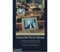 Genocide Never Sleeps - Nigel Eltringham - Cambridge, 2021