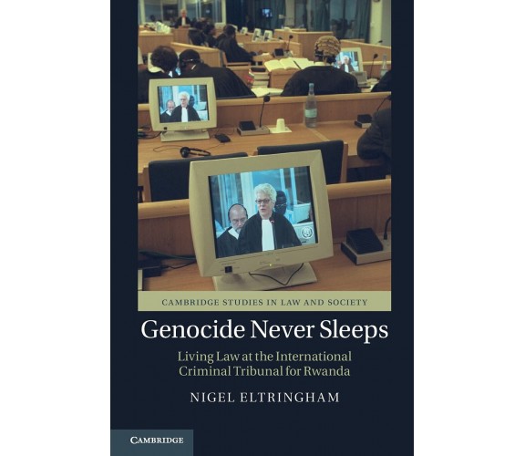 Genocide Never Sleeps - Nigel Eltringham - Cambridge, 2021