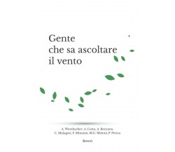 Gente che sa ascoltare il vento di Reverì,  2021,  Indipendently Published