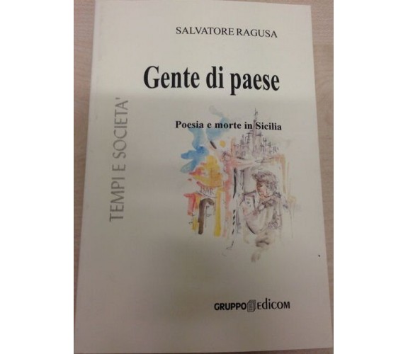 	 Gente di paese - Ragusa Salvatore,  2005,  Gruppo Edicom