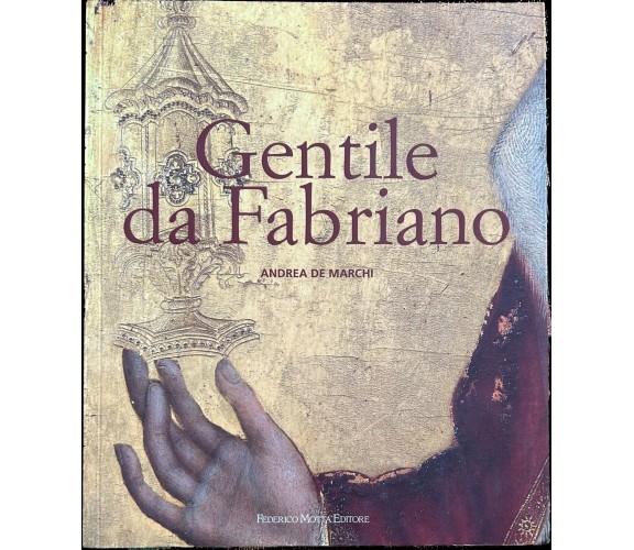 Gentile da Fabriano. Un viaggio nella pittura italiana alla fine del gotico di