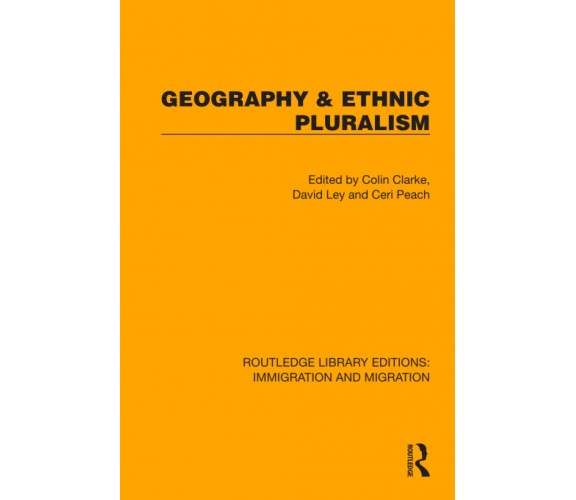 Geography & Ethnic Pluralism - Colin Clarke - Routledge, 2022