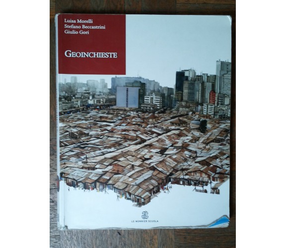 Geoinchieste - AA.VV. - Le Monnier Scuola,2009 - R