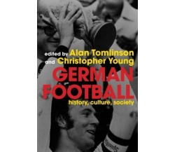 German Football - Alan Tomlinson - Routledge, 2005