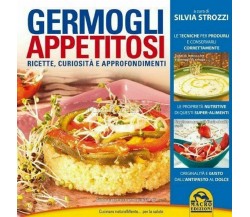 Germogli appetitosi. Ricette, curiosità e approfondimenti di Silvia Strozzi,  20