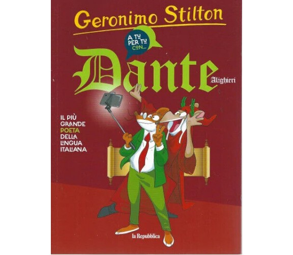 Geronimo Stilton n. 1 - A tu per tu con... Dante Alighieri di Aa.vv.,  2022,  La