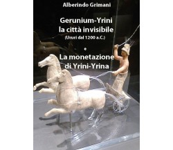 Gerunium-Yrini la città invisibile (Ururi dal 1200 a.C.) e la monetazione di Yri