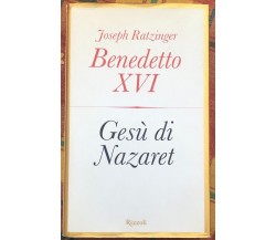 Gesù di Nazaret di Benedetto XVI (Joseph Ratzinger), 2007, Rizzoli