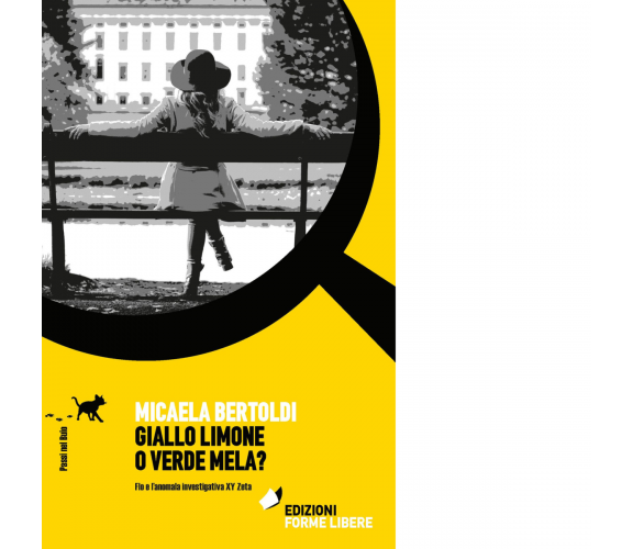 Giallo limone o verde mela? di Bertoldi Micaela - Forme libere editore, 2022