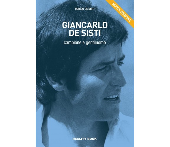 Giancarlo De Sisti. Campione e gentiluomo - Marco De Sisti - 