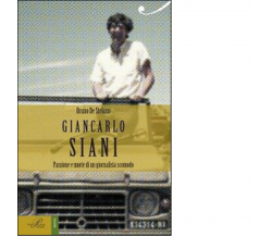 Giancarlo Siani. Passione e morte di un giornalista scomodo - Perrone, 2015