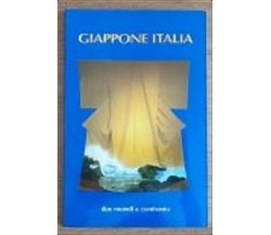 Giappone Italia, Due mondi a confronto - AA. VV. - Tipografia artistica -2001-AR